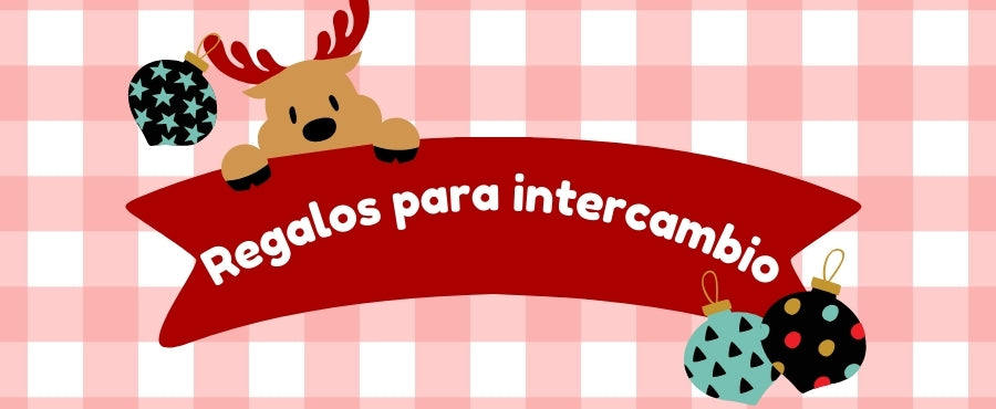 Ideas para intercambio de regalo